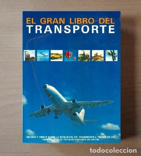 Libri di seconda mano: EL GRAN LIBRO DEL TRANSPORTE. FERROCARRIL. BARCOS. AVIONES. CARRUAJES. GRAN FORMATO.