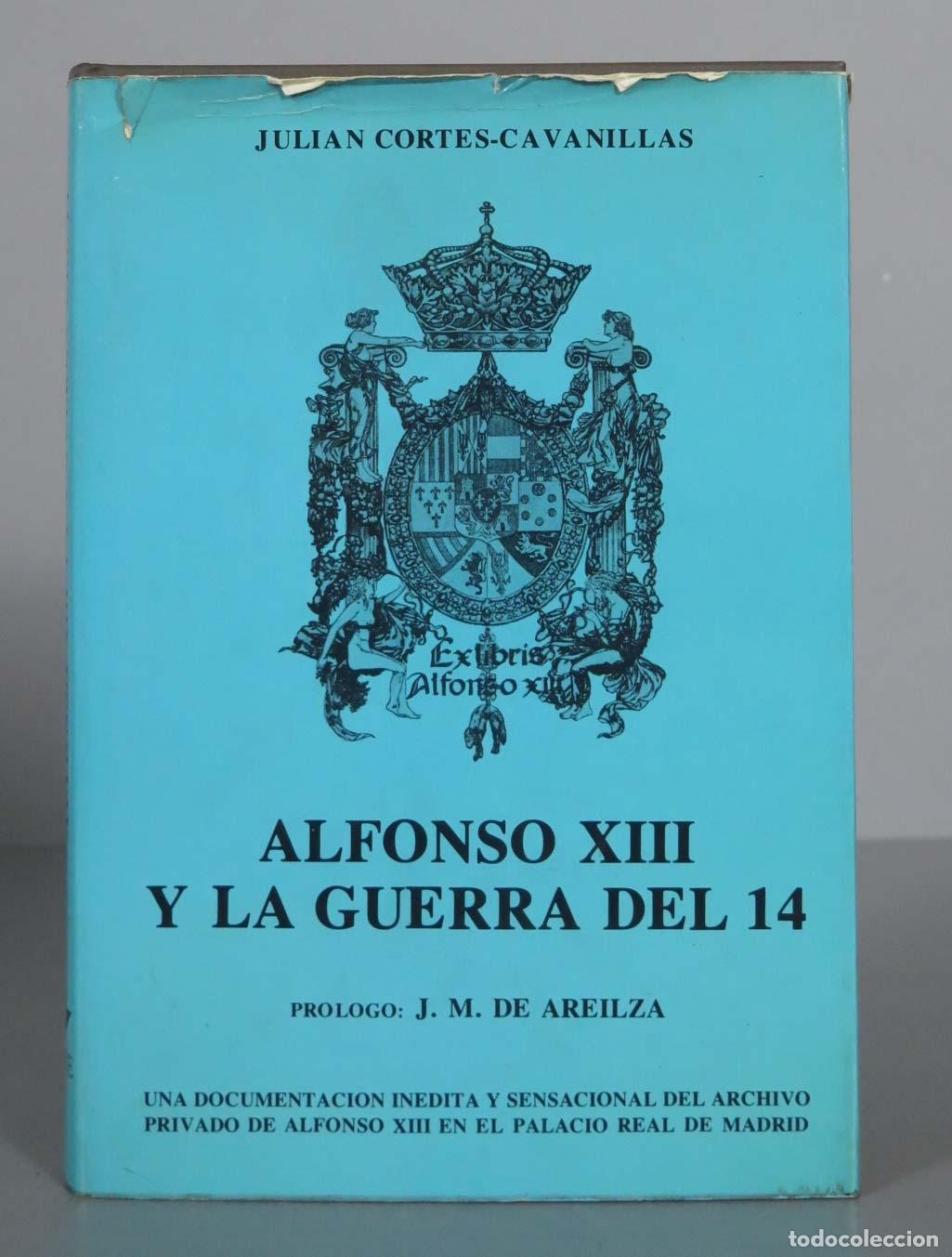 Gebrauchte B&uuml;cher: Alfonso XIII y la Guerra del 14 Cort&eacute;s Cavanillas, Juli&aacute;n