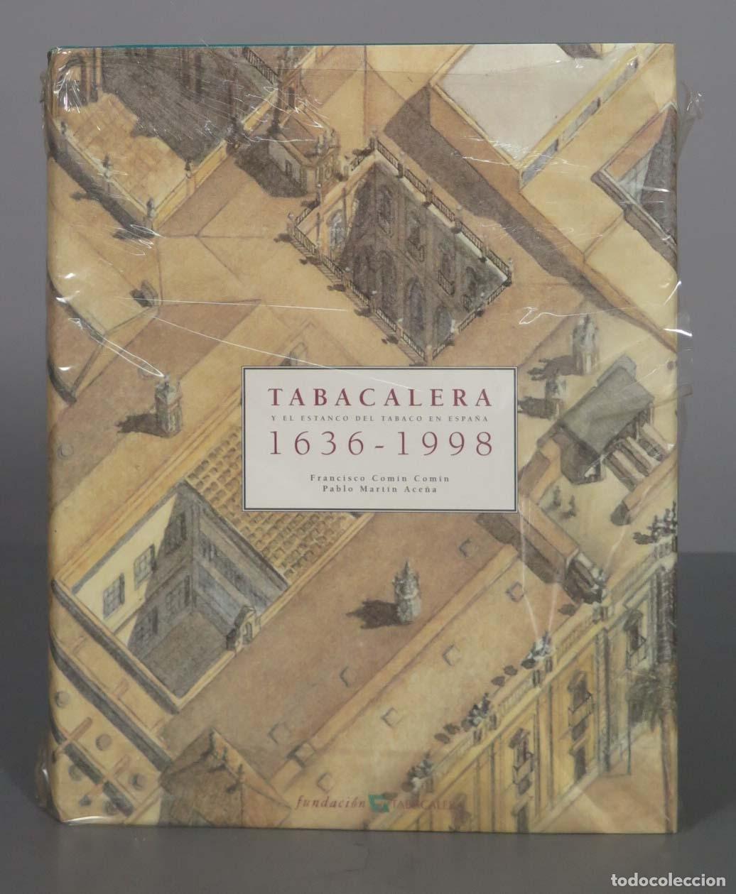 Libri di seconda mano: TABACALERA Y EL ESTANCO DEL TABACO EN ESPA&Ntilde;A, 1636-1998. PRECINTADO