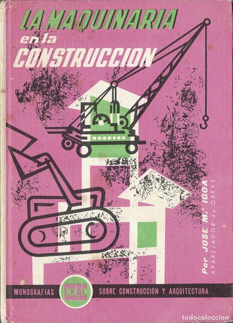 Libros de segunda mano: La maquinaria en la construcci&oacute;n - Jos&eacute; M&ordf; Igoa - Foto 1