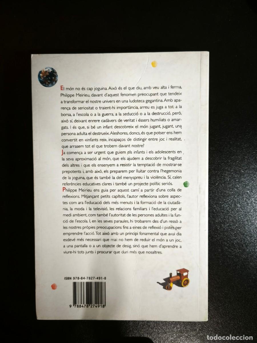 Libros de segunda mano: El m&oacute;n no &eacute;s cap joguina - Philippe Meirieu - Foto 2