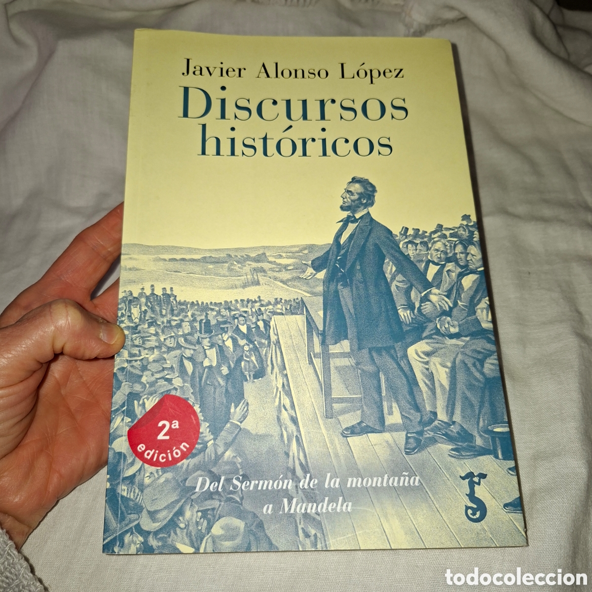 Libros de segunda mano: DISCURSOS HISTORICOS.DEL SERMON DE LA MONTA&Ntilde;A A MANDELA.JAVIER ALONSO LOPEZ.ARZALIA 2022.-2&ordf; EDICION