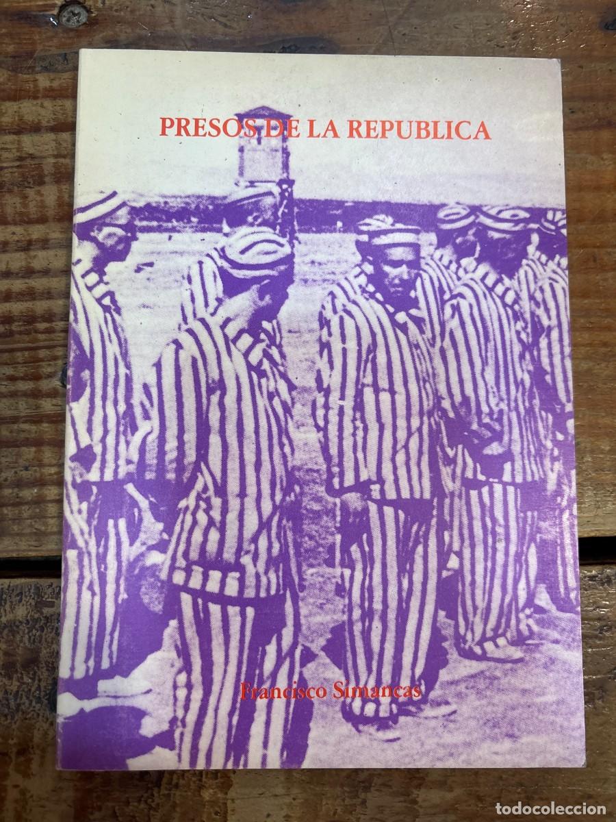 Libros de segunda mano: PRESOS DE LA REPUBLICA TRSAAA Ignacio Bellido - Foto 1