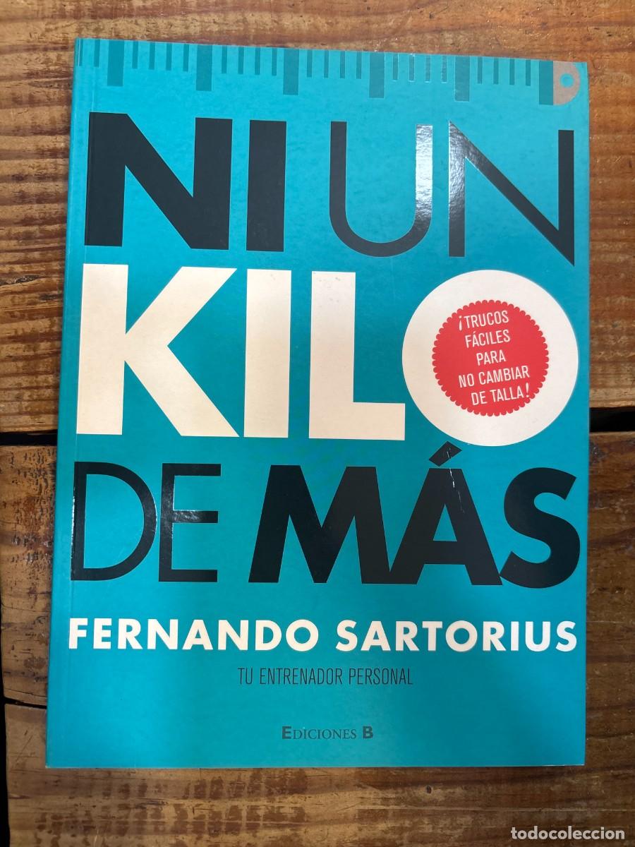 Libros de segunda mano: NI UN KILO MAS Sartorius, Fernando