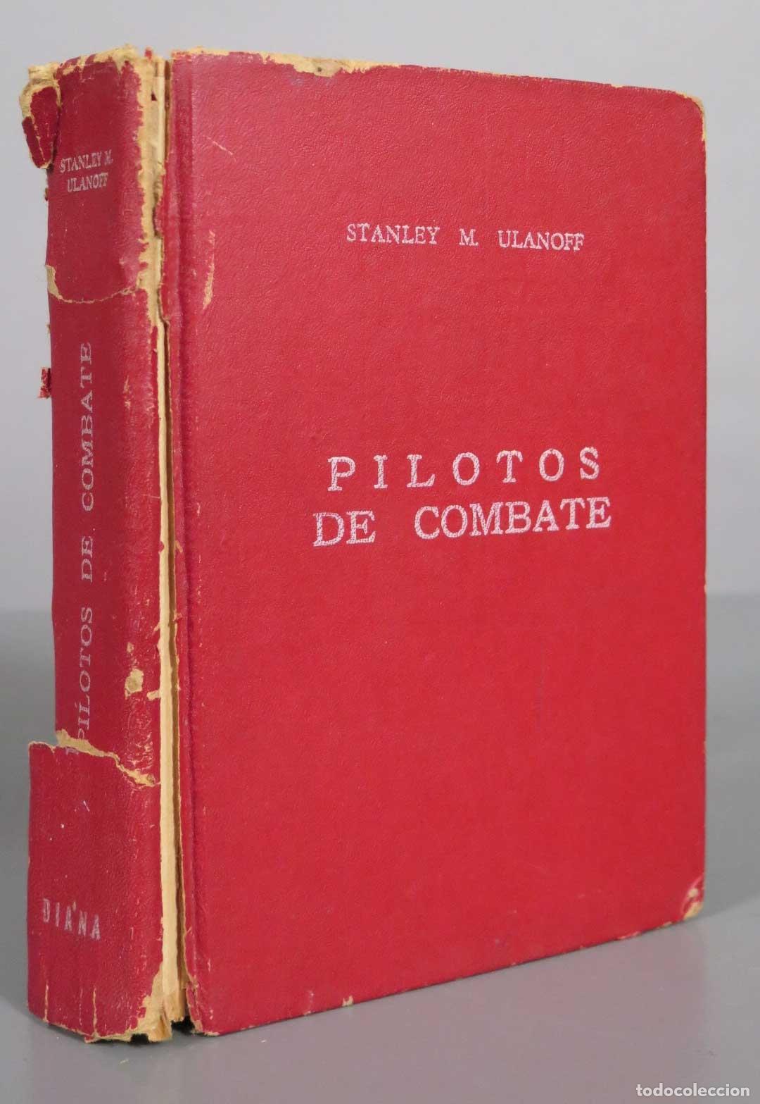 Libros de segunda mano: PILOTOS DE COMBATE ULANOFF, STANLEY M. 1964 - Foto 1