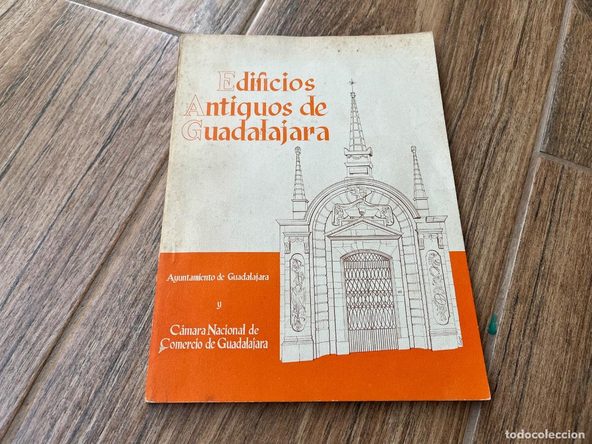 Libros de segunda mano: Edificios antiguos de Guadalajara. Ayuntamiento de Guadalajara. C&aacute;mara Nacional de Comercio. - Foto 1