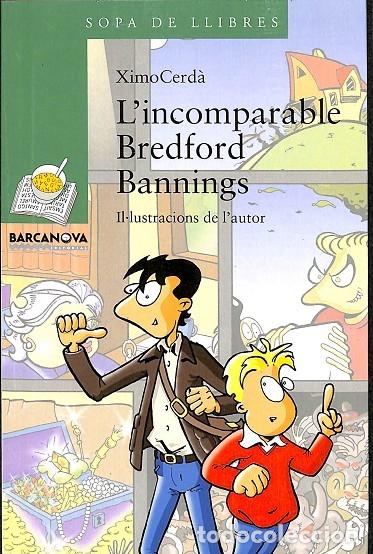 Libros de segunda mano: L INCOMPARABLE BREDFORD BANNINGS - XIMO CERD&Agrave; - BARCANOVA - 2010 - Foto 1