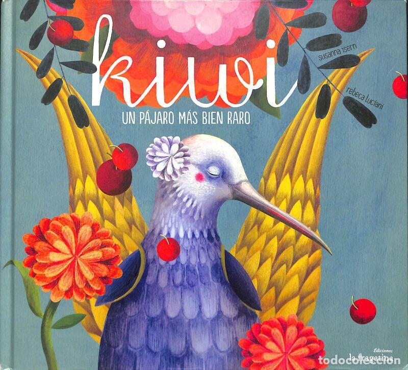 Second hand books: Kiwi: Un P&aacute;jaro M&aacute;s Bien Raro - Isern Susanna / Luciani Rebeca - LA FRAGATINA - MULLARERO