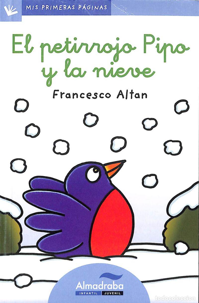 Second hand books: El Petirrojo Pipo Y La Nieve (letra Cursiva) - Francesco Altan - Almadraba -
