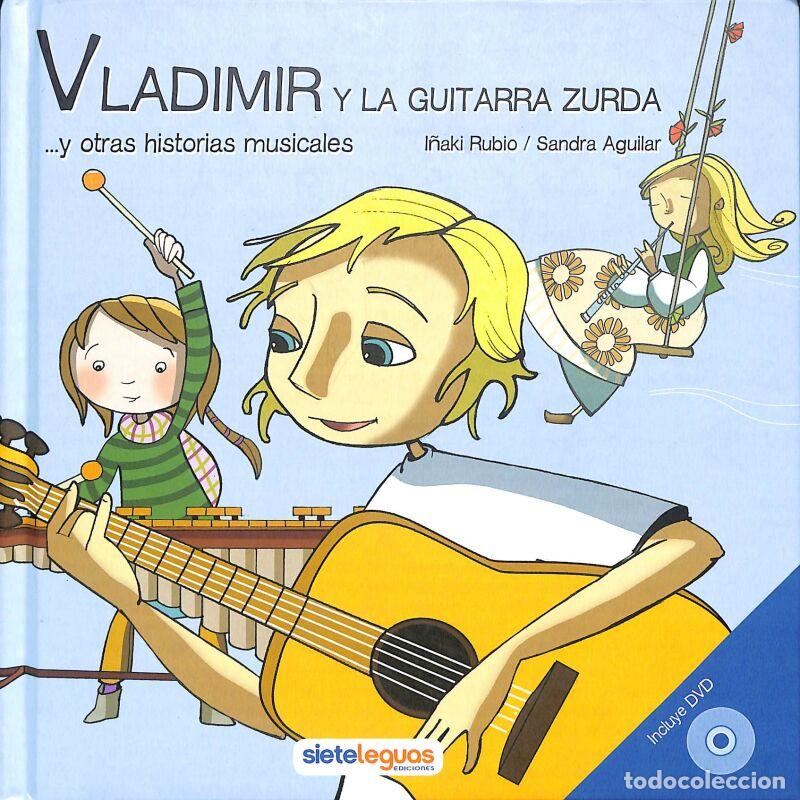 Second hand books: Vladimir Y La Guitarra Zurda - I&ntilde;aki Rubio - Sieteleguas Ediciones S.L
