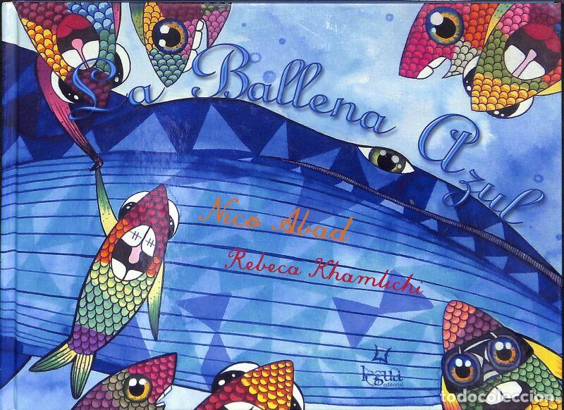 Second hand books: LA BALLENA AZUL - NICOL&Aacute;S ABAD MAR&Iacute;A - Legua Editorial SL - INFANTIL
