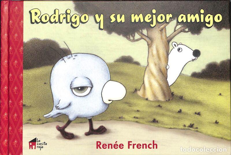 Second hand books: Rodrigo Y Su Mejor Amigo - Ren&eacute;e French - La Casita Roja - La Casita N.&ordm; 9, 3