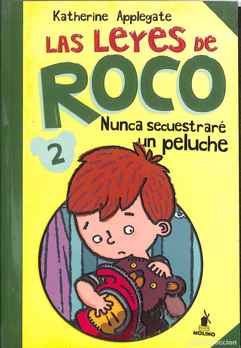 Libri di seconda mano: Las Leyes De Roco 2: Nunca Secuestrar&eacute; Un Peluche - Katherine Applegate - Molino - PEQUES, 2