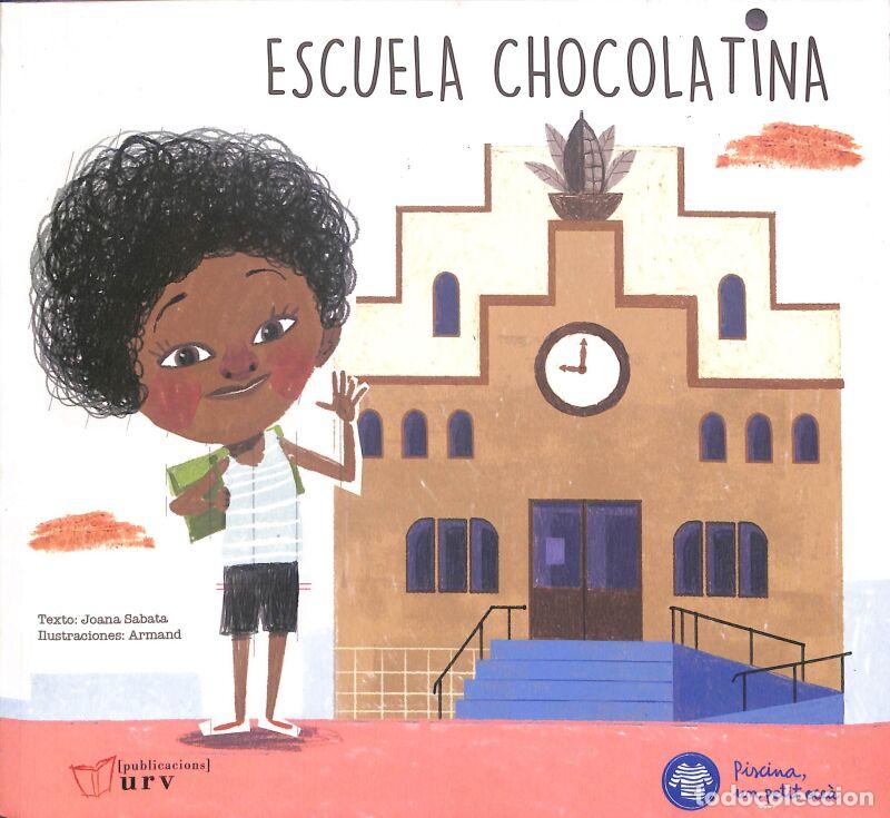 Libri di seconda mano: Escuela Chocolatina - Joana Sabata - Publicacions URV - Altres T&iacute;tols