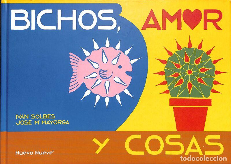 Libri di seconda mano: Bichos, Amor Y Cosas - Jos&eacute; Mar&iacute;a Mayorga - Nuevo Nueve Editores - INFANTIL