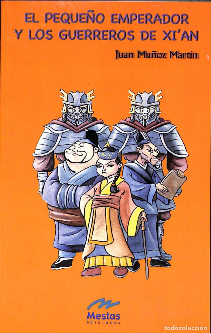 Libri di seconda mano: El Peque&ntilde;o Emperador Y Los Guerreros De Xi'an - Juan Mu&ntilde;oz Mart&iacute;n - MESTAS Ediciones .