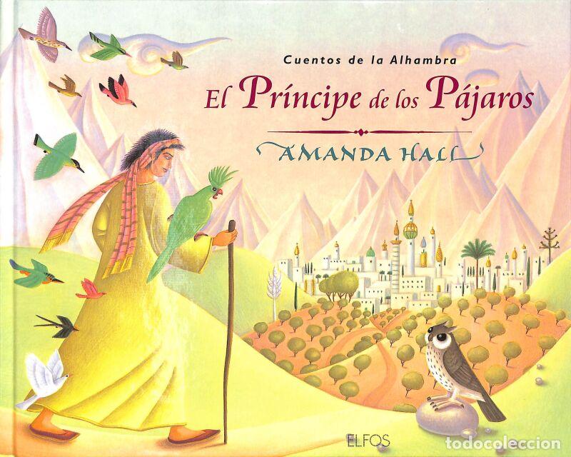 Libros de segunda mano: PR&Iacute;NCIPE DE LOS P&Aacute;JAROS: Cuentos De La Alhambra - AMANDA HALL - Naturart, S.A. (Blume) .