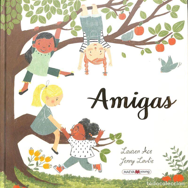 Second hand books: Amigas: Un Premiado &Aacute;lbum Ilustrado Basado En La Amistad De Ana, Carla, Indira Y Alicia.