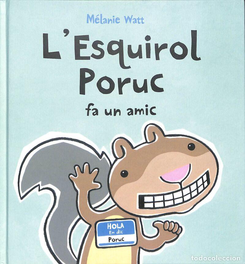 Second hand books: L'Esquirol Poruc Fa Un Amic (tapa Dura) - M&eacute;lanie Watt - Castellnou - L'Esquirol Poruc, 2