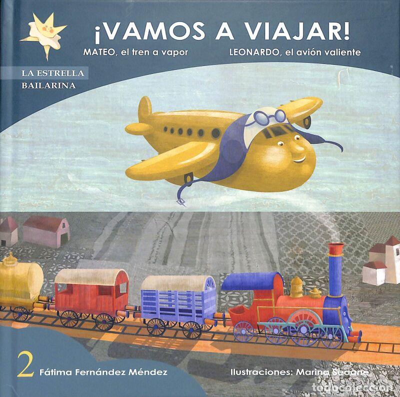 Second hand books: &iexcl;Vamos A Viajar!: Mateo, El Tren A Vapor. Leonardo, El Avi&oacute;n Valiente. - F&aacute;tima Fern&aacute;ndez M&eacute;ndez .