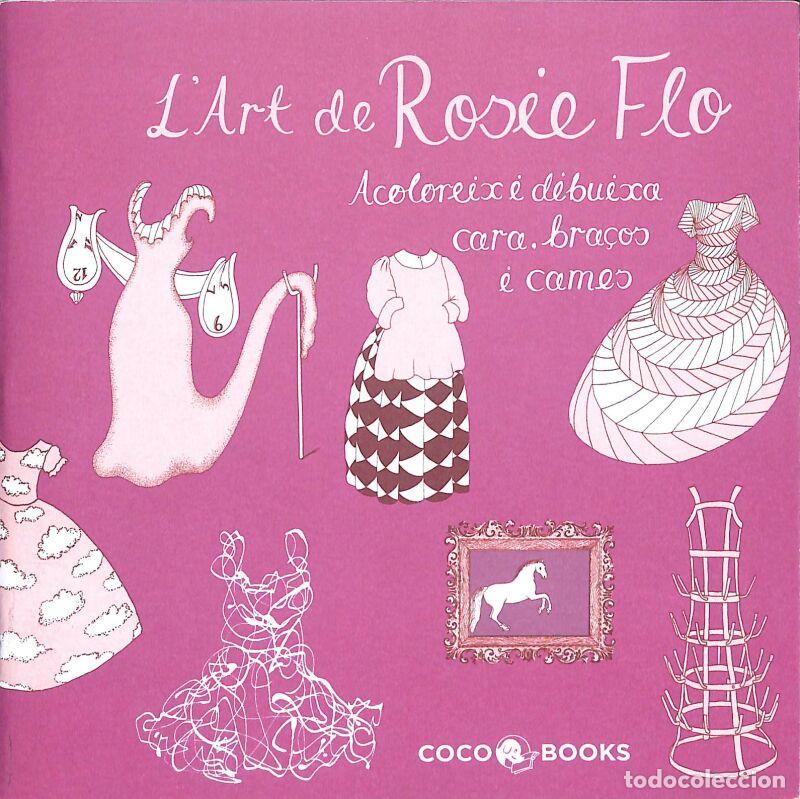 Second hand books: L'Art De Rosie Flo: Acoloreix I Dibuixa: Cara, Bra&ccedil;os I Cames - Roz Streeten - COCO BOOKS