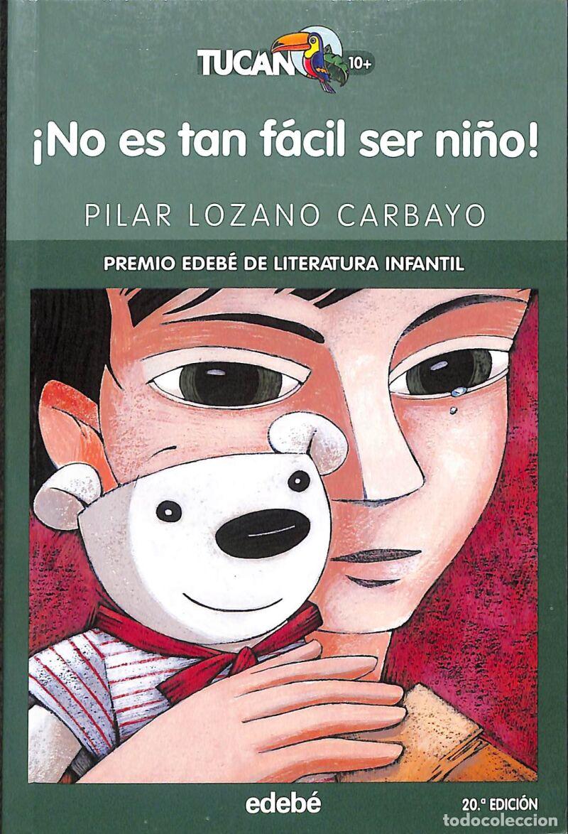 Libri di seconda mano: &iexcl;NO ES TAN F&Aacute;CIL SER NI&Ntilde;O! - Pilar Lozano Carbayo - Grupo EDEB&Eacute; - TUC&Aacute;N VERDE, 29
