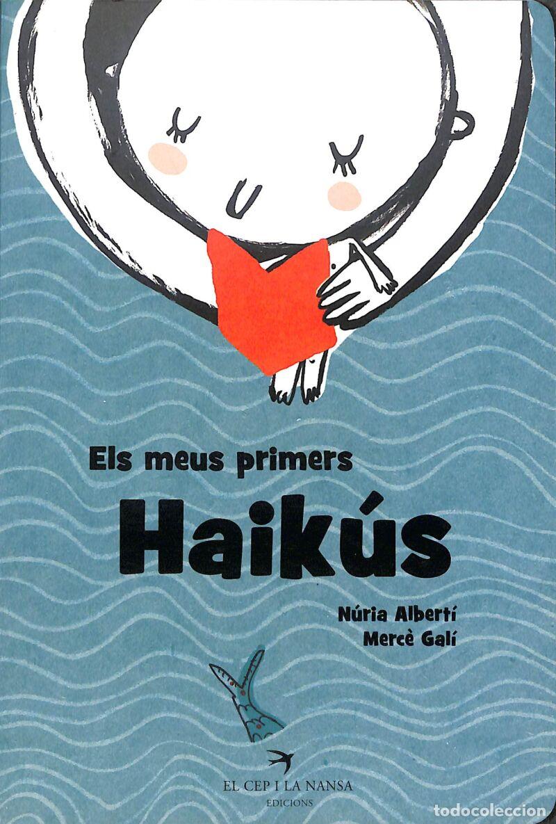 Libri di seconda mano: Els Meus Primers Haik&uacute;s - N&Uacute;RIA ALBERT&Iacute; MART&Iacute;NEZ DE VELASCO - El Cep I La Nansa Edicions - livia, 2