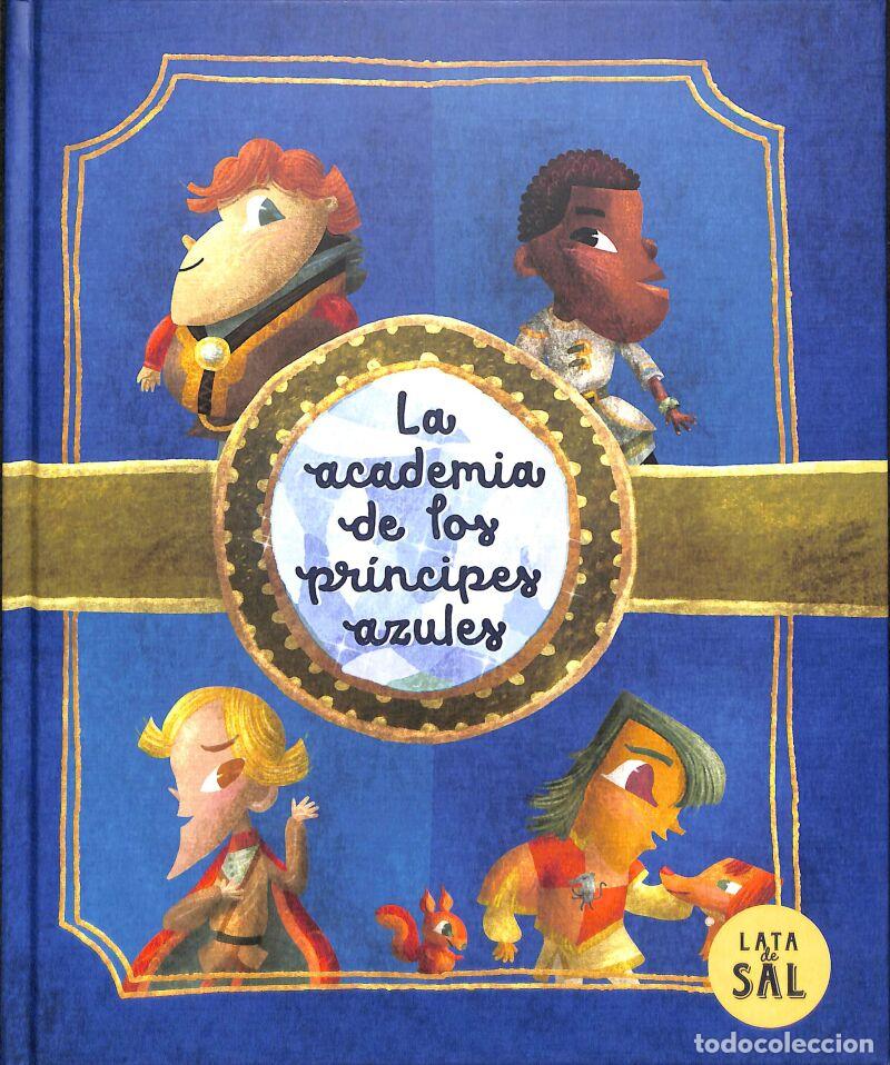 Libri di seconda mano: La Academia De Los Pr&iacute;ncipes Azules - Irene &Aacute;lvarez Lata - LATA DE SAL EDITORIAL - Afortunada
