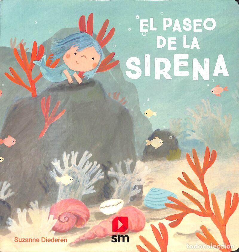 Libri di seconda mano: El Paseo De La Sirena - Suzanne Diederen - EDICIONES SM - CUENTOS ILUSTRADOS