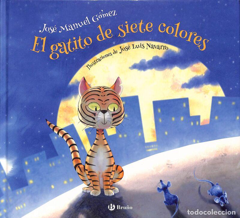 Libri di seconda mano: El Gatito De Siete Colores - Jos&eacute; Manuel G&oacute;mez Rodr&iacute;guez - Editorial Bru&ntilde;o - Castellano