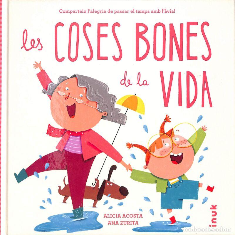 Libri di seconda mano: Les Coses Bones De La Vida - Alicia Acosta - Inuk