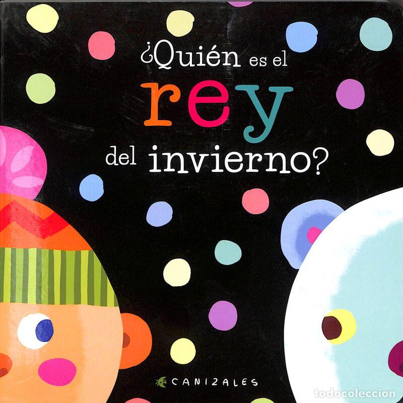 Libri di seconda mano: QUIEN ES EL REY DEL INVIERNO - CANIZALES - LATA DE SAL - IMAGINE - CASTELLANO