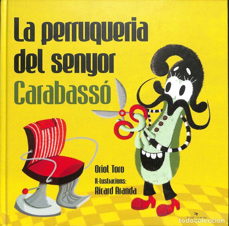 Second hand books: La Perruqueria Del Senyor Carabass&oacute; - Oriol Toro Camprodon - El Cep I La Nansa Edicions - Tresors, 7
