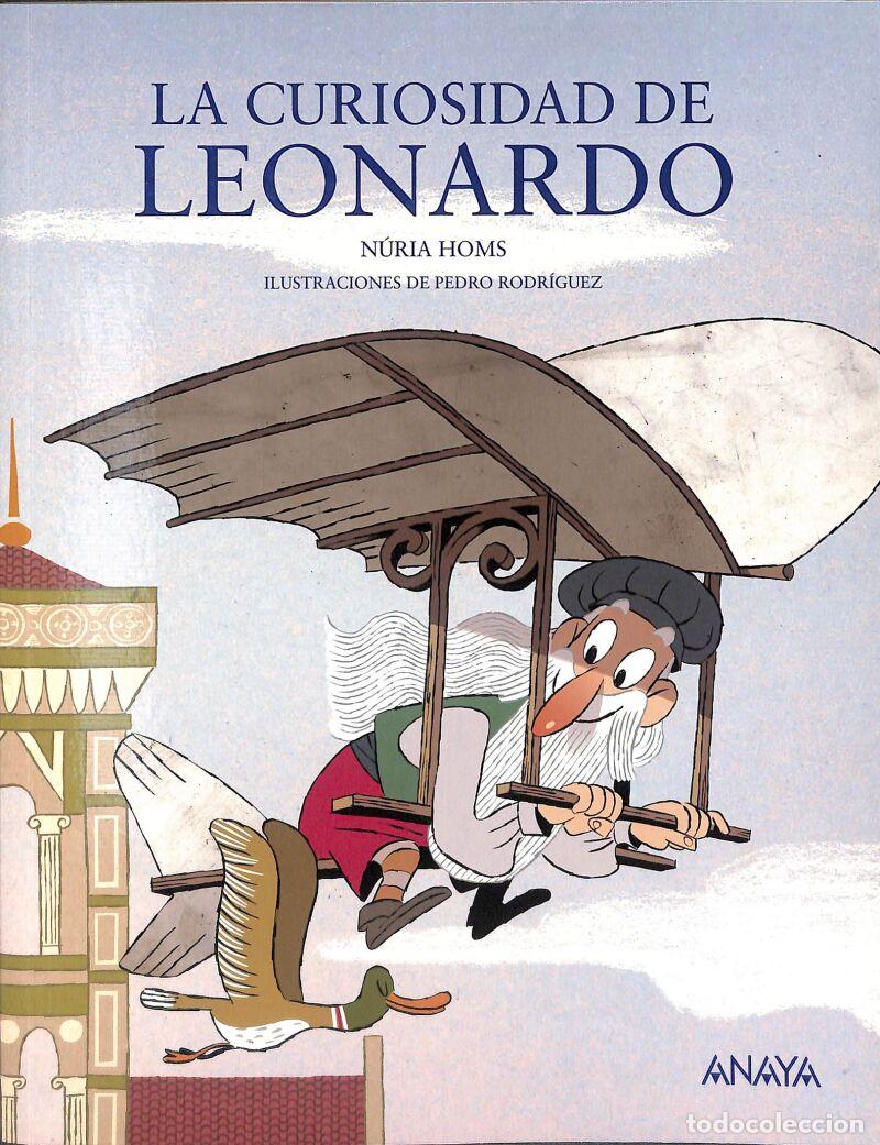 Second hand books: La Curiosidad De Leonardo - N&uacute;ria Homs - ANAYA INFANTIL Y JUVENIL - LITERATURA INFANTIL