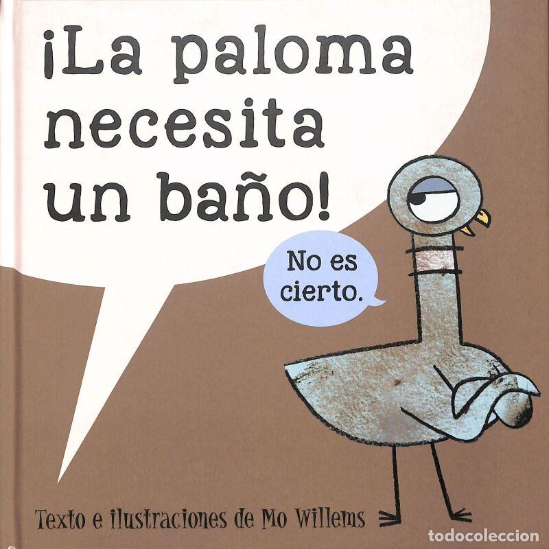 Second hand books: La Paloma Necesita Un Ba&ntilde;o - Mo Willems - Andana Editorial - &Aacute;lbums Locomotora