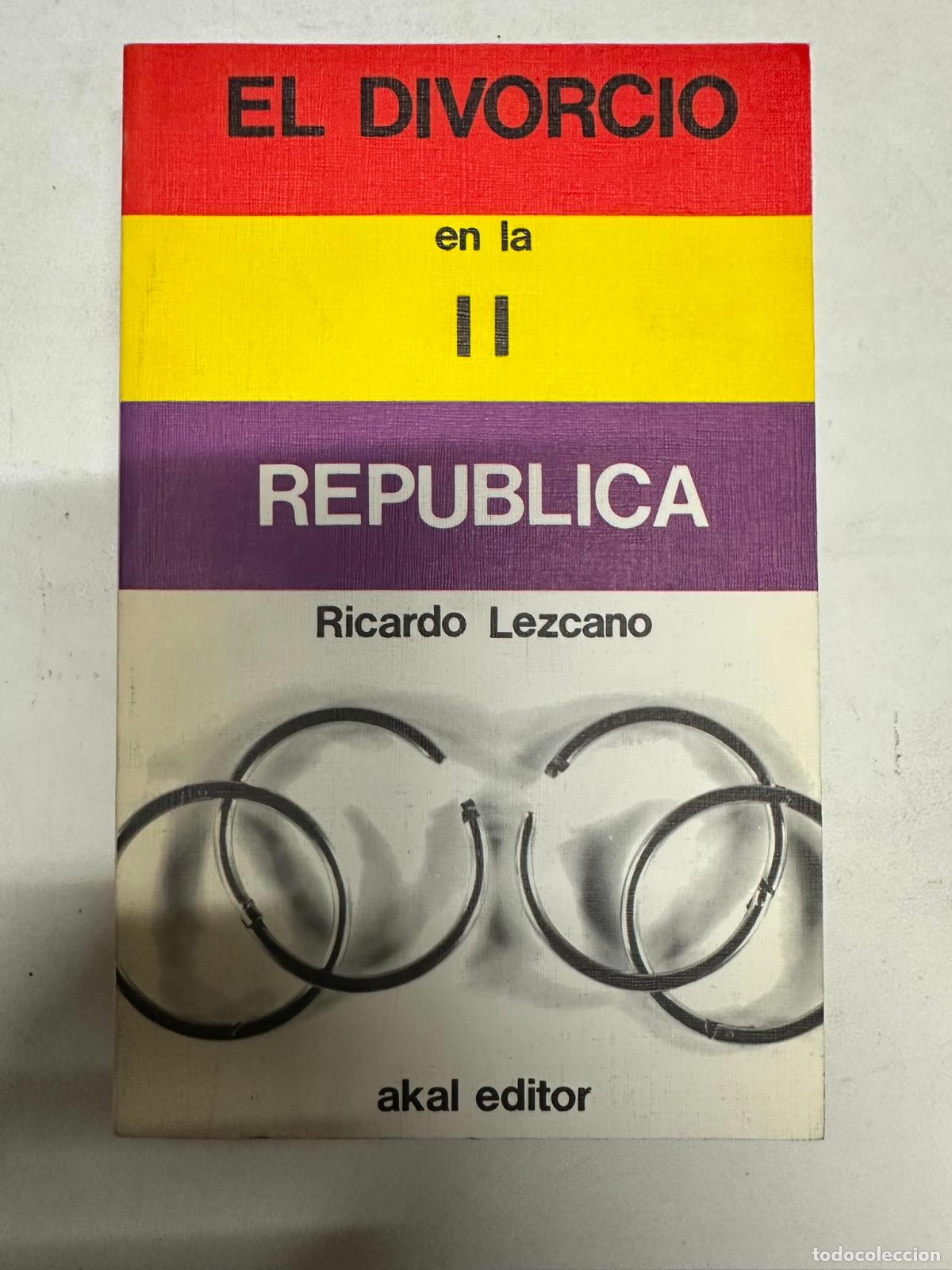 Libros de segunda mano: El divorcio en la segunda Rep&uacute;blica.- Lezcano, Ricardo - Foto 1
