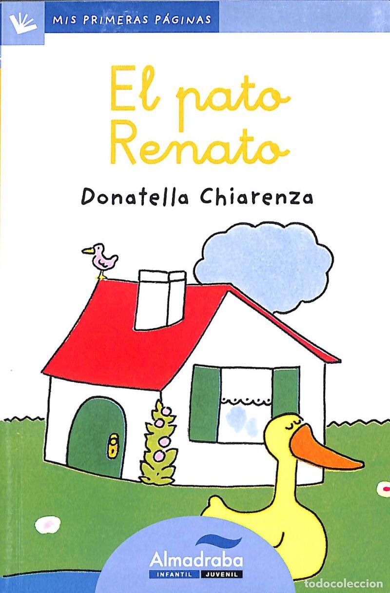 Second hand books: El Pato Renato (letra Cursiva) - Donatella Chiarenza - Almadraba - Mis Primeras P&aacute;ginas, 3