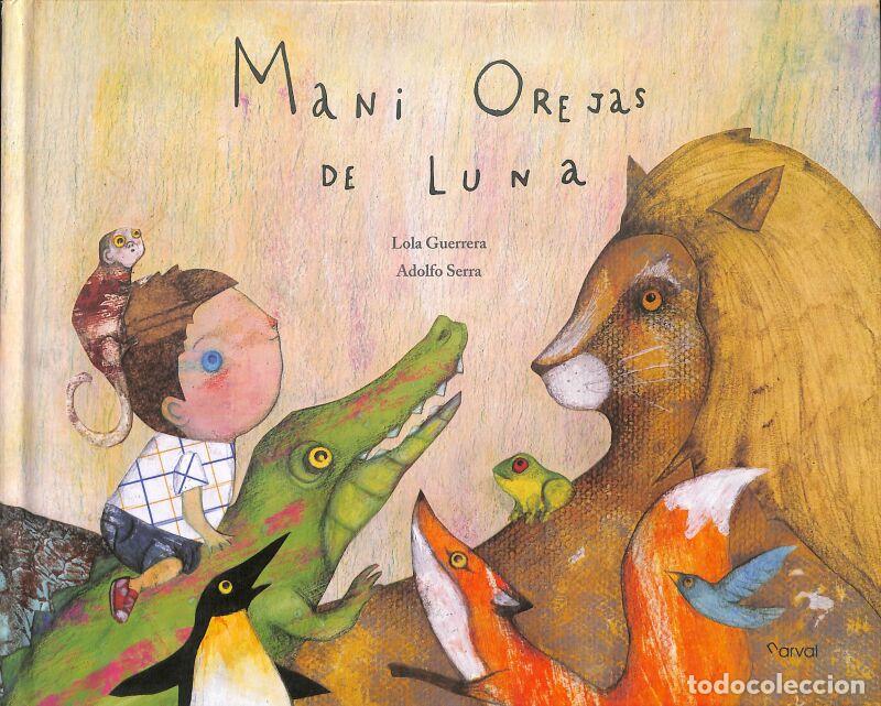 Second hand books: Mani Orejas De Luna - Lola Guerrera - Narval Editores - &Aacute;LBUMES ILUSTRADOS