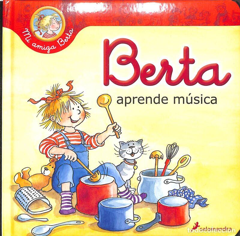 Libri di seconda mano: Berta Aprende M&uacute;sica (Mi Amiga Berta) - Liane Schneider - Salamandra Infantil Y Juvenil .