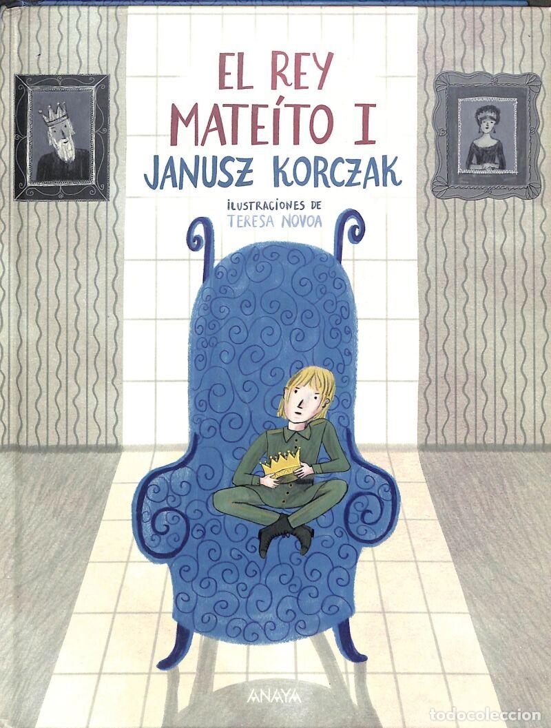 Libri di seconda mano: El Rey Mate&iacute;to I - Janusz Korczak - ANAYA INFANTIL Y JUVENIL - LITERATURA INFANTIL - Libros-Regalo