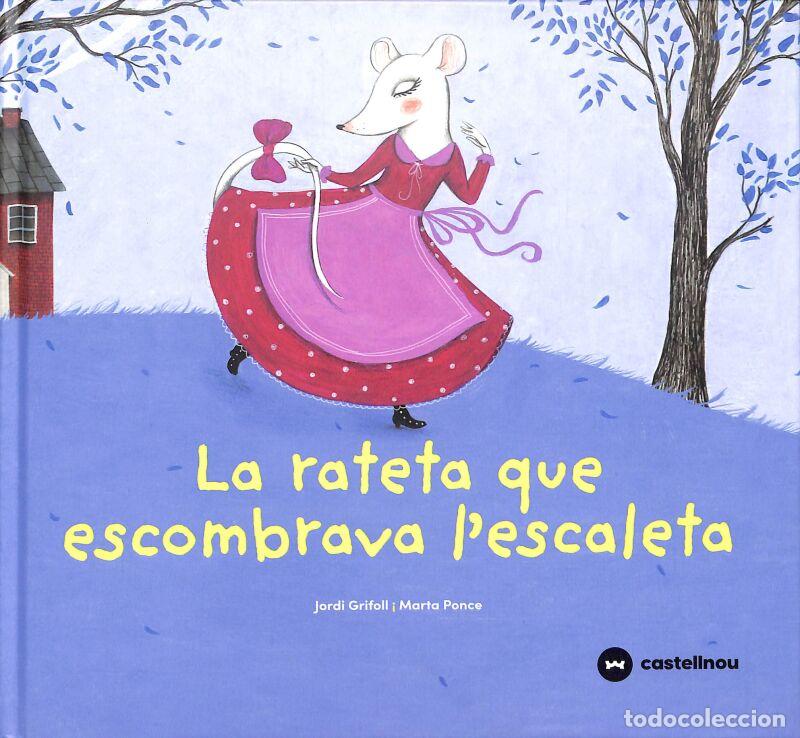 Libri di seconda mano: La Rateta Que Escombrava L'escaleta - Jordi Grifoll - Castellnou - Joc De Contes, 2