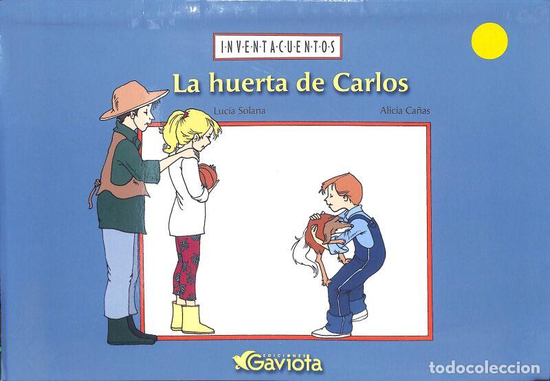 Libri di seconda mano: La Huerta De Carlos - Solana Luc&iacute;a - Ediciones Gaviota - Inventacuentos