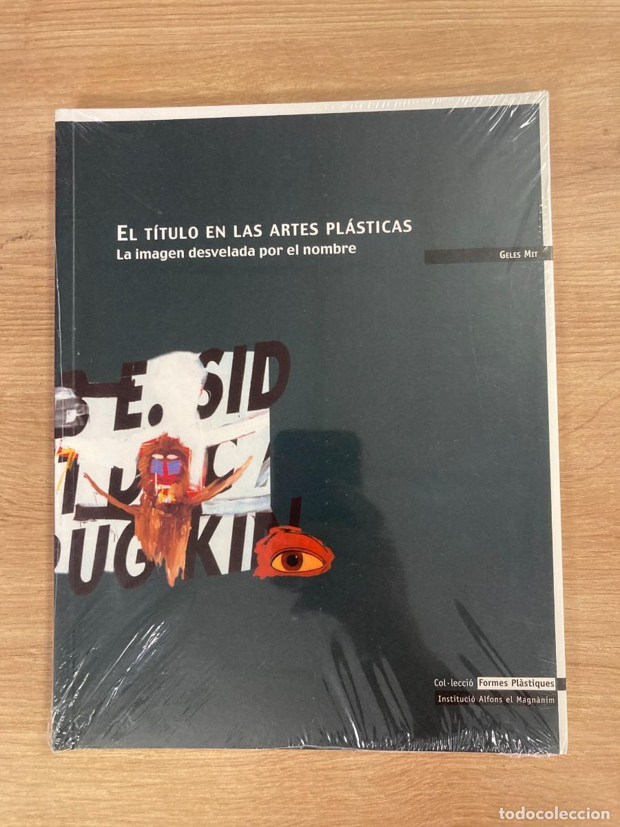 Libros de segunda mano: El t&iacute;tulo en las artes pl&aacute;sticas La imagen desvelada por el nombre Geles Mit