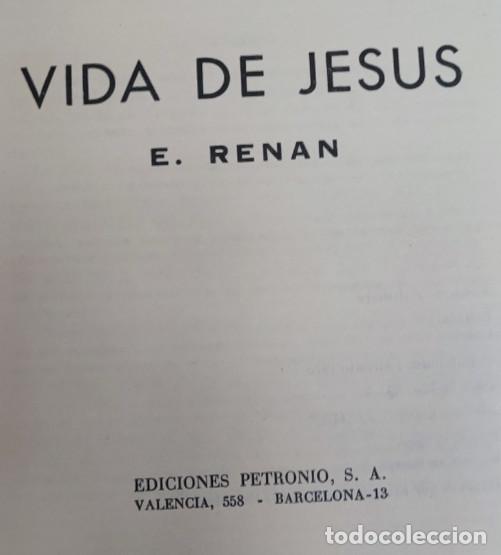 Libros de segunda mano: LA VIDA DE JESUS, E. RENAN,EDICIONES PETRONIO 1975, LIBRO - Foto 2