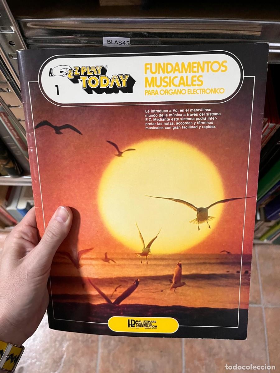 Libros de segunda mano: BLAS45 FUNDAMENTOS MUSICALES PARA ORGANO ELECTRONICO, EZPLAY TODAY