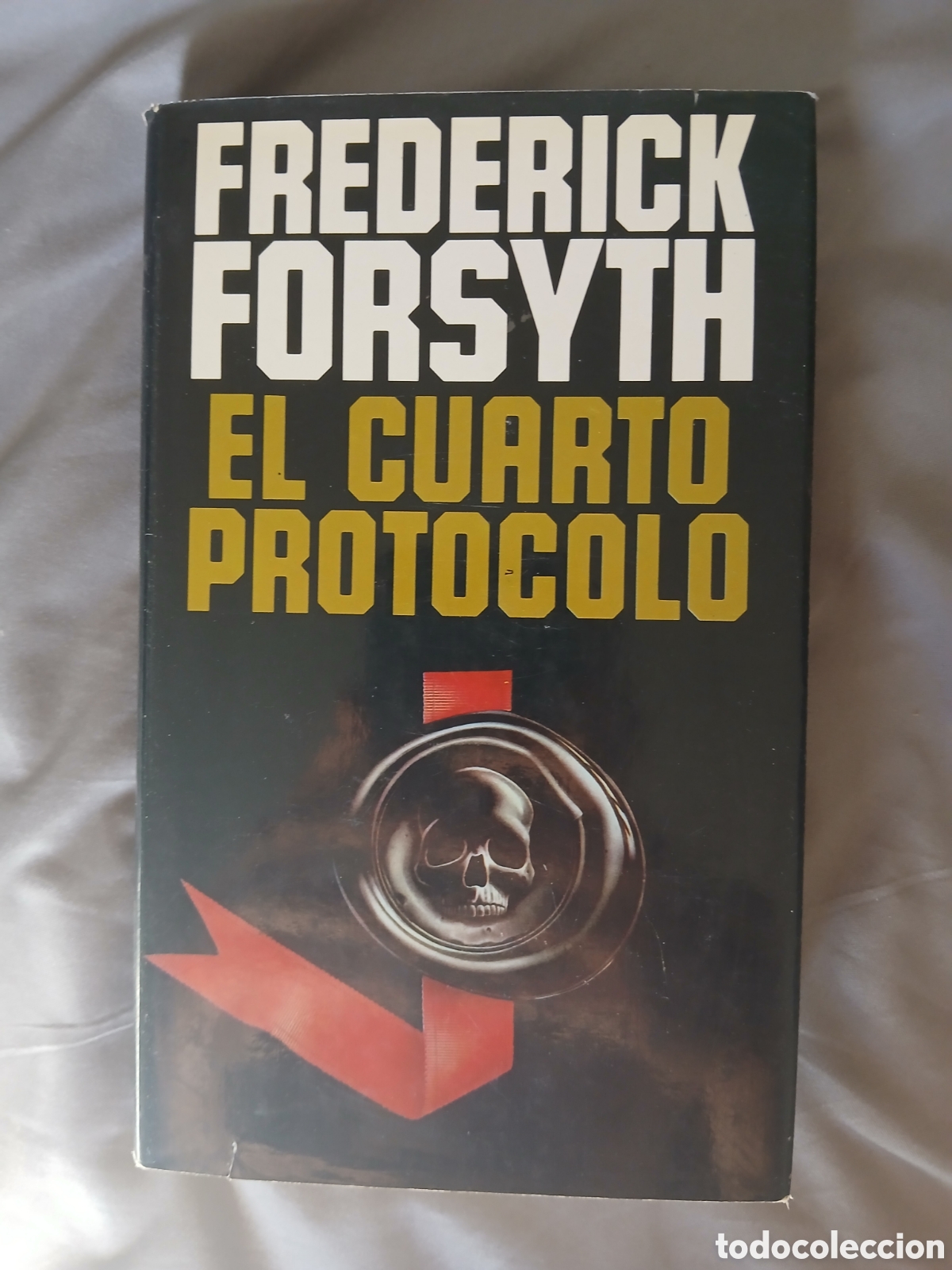 Libros de segunda mano: EL CUARTO PROTOCOLO. FREDERICK FORSYTH. C&iacute;rculo de Lectores - 1985.