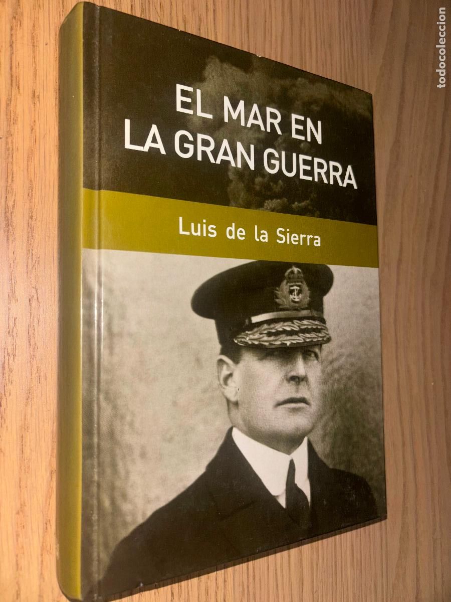 Libros de segunda mano: El mar en la Gran Guerra. Luis de la Sierra. 2006 - Foto 1