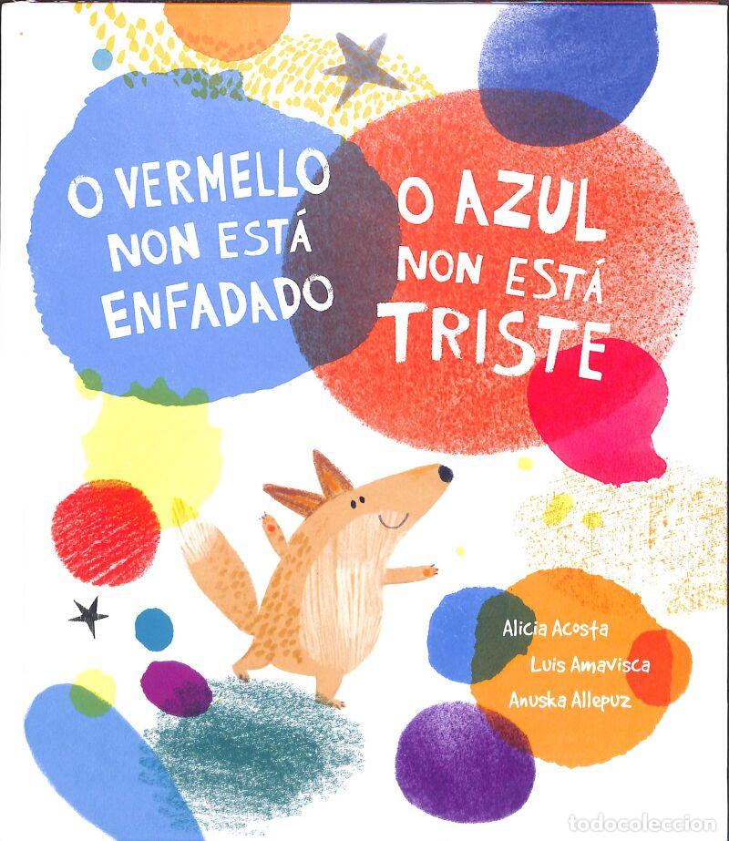 Libri di seconda mano: O Vermello Non Est&aacute; Enfadado, O Azul Non Est&aacute; Triste - Luis Amavisca / ALICIA ACOSTA - NubeOcho