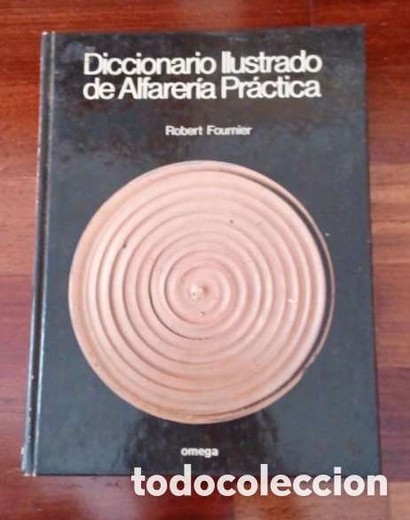 Libros de segunda mano: Diccionario Ilustrado de Alfarer&iacute;a Pr&aacute;ctica. Robert Fournier.
