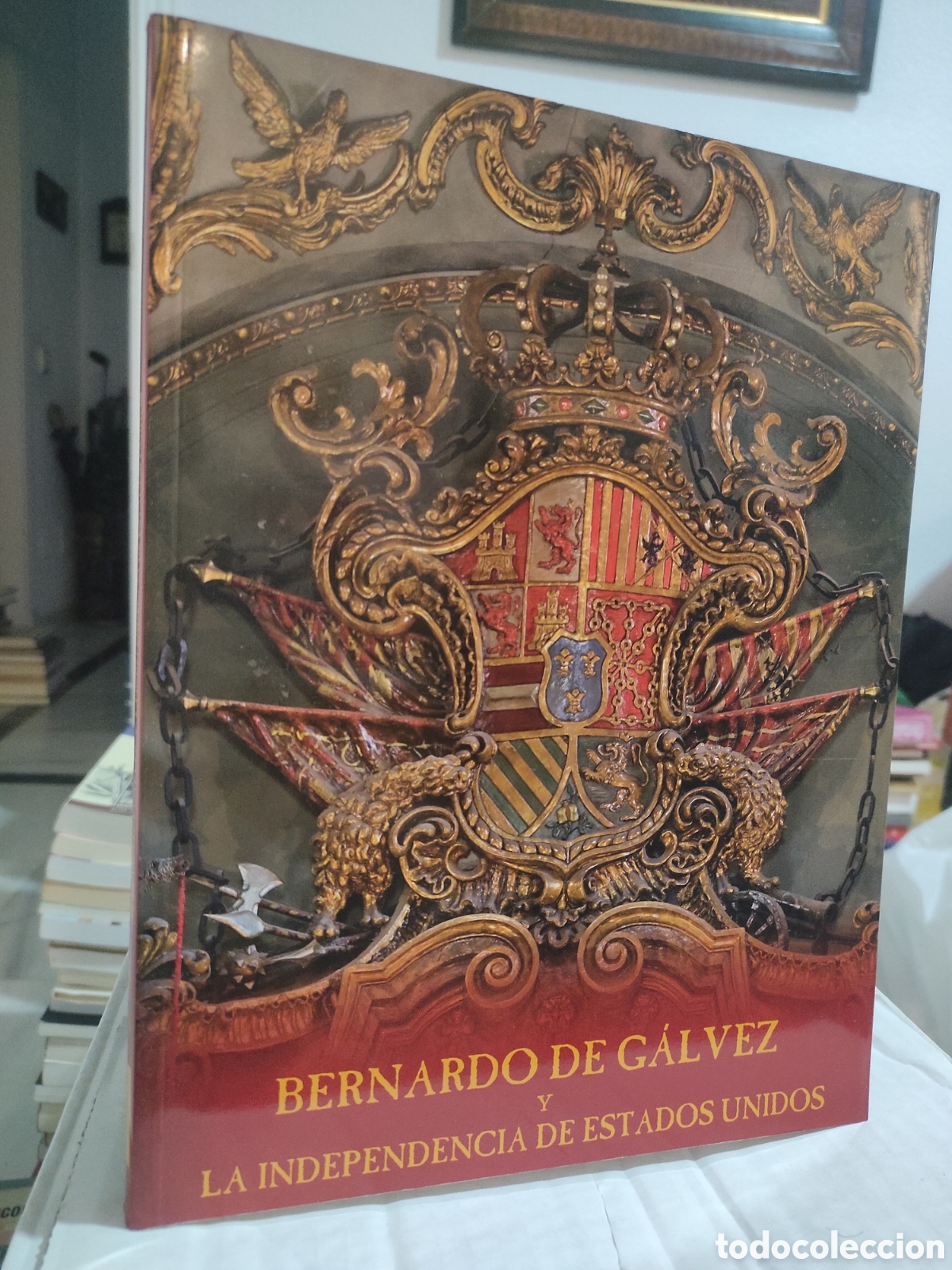 Libros de segunda mano: BERNARDO DE G&Aacute;LVEZ Y LA INDEPENDENCIA DE ESTADOS UNIDOS - Foto 1